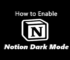 Notion Dark Mode: How to Enable it on Desktop and Mobile